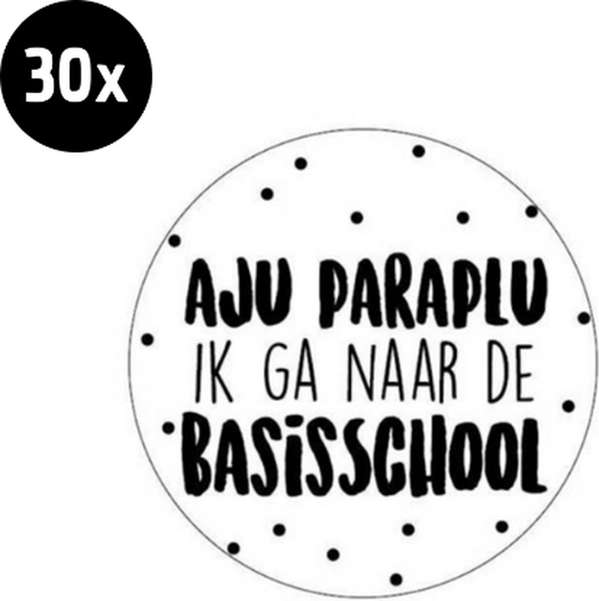 30x Sluitsticker Aju paraplu ik ga naar de basisschool  | 40 mm | Sluitzegel Feest | Sluitsticker | Chique inpakken | Traktatie - Afscheid cadeau - Kinderdagverblijf - Kinderopvang